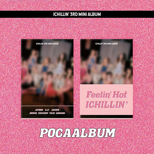 ICHILLIN - Feelin' Hot [3rd Mini Album - POCA Ver.]