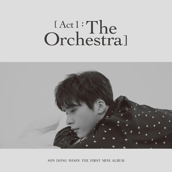 SON DONGWOON - Act 1 : The Orchestra [1st Mini Album]