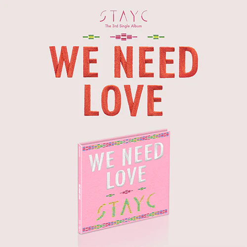 STAYC -  WE NEED LOVE [3rd Mini Album - Limited Edition]
