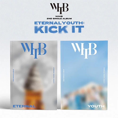 WHIB - Eternal Youth : Kick It [2nd Single Album]