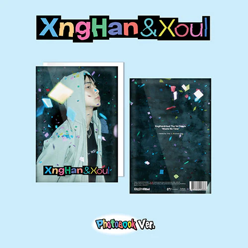 XngHan&Xoul - Waste No Time [1st Single Album - Photobook Ver.]